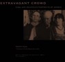 Extravagant Crowd: Carl Van Vechten's Portraits of Women - KUHL, Nancy  & KELLNER, Bruce - 9780300134018