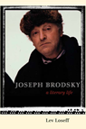 Joseph Brodsky - A Literary Life - Loseff, Lev - 9780300141191