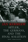 Hitler, the Germans, and the Final Solution - Ian Kershaw - 9780300151275