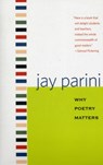 Why Poetry Matters - Jay Parini - 9780300151466