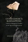 Cunegonde's Kidnapping - Benjamin J. Kaplan - 9780300189971