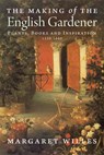 The Making of the English Gardener - Margaret Willes - 9780300197266