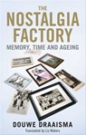 The Nostalgia Factory - Douwe Draaisma - 9780300198522