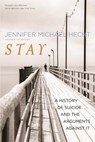 Stay - Jennifer Michael Hecht - 9780300209365
