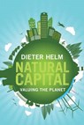 Natural Capital - Valuing the Planet - HELM,  Dieter - 9780300210989