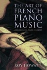 The Art of French Piano Music - Roy Howat - 9780300213058