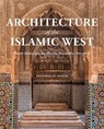 Architecture of the Islamic West - Jonathan M. Bloom - 9780300218701