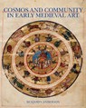 Cosmos and Community in Early Medieval Art - Benjamin Anderson - 9780300219166