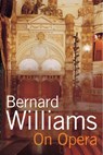 On Opera - Bernard Williams - 9780300223040