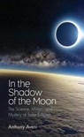 In the Shadow of the Moon - Anthony Aveni - 9780300227574
