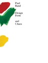Design, Form, and Chaos - Paul Rand - 9780300230918