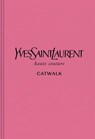 YVES ST LAURENT - Suzy Menkes ; Olivier Flaviano ; Aurelie Samuel - 9780300243659