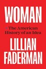 Woman - Lillian Faderman - 9780300249903