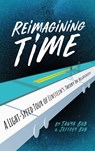 Reimagining Time - Tanya Bub ; Jeffrey Bub - 9780300250121