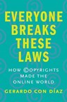 Everyone Breaks These Laws - Gerardo Con Diaz - 9780300251265