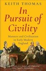 In Pursuit of Civility - Keith Thomas - 9780300251524