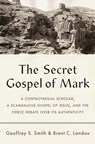 The Secret Gospel of Mark - Geoffrey S. Smith ; Brent C. Landau - 9780300254938