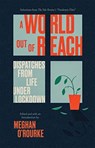 A World Out of Reach - Meghan O'Rourke - 9780300257359