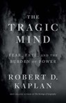 The Tragic Mind - Robert D. Kaplan - 9780300263862
