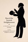 Race and the Scottish Enlightenment - Linda Andersson Burnett ; Bruce Buchan - 9780300264388