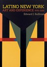 Latino New York - Edward J. Sullivan - 9780300266030