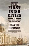 The First Irish Cities - David Dickson - 9780300266160