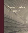 Promenades on Paper - Esther Bell ; Sarah Grandin ; Corinne Le Bitouze ; Anne Leonard - 9780300266931