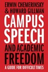 Campus Speech and Academic Freedom - Erwin Chemerinsky ; Howard Gillman - 9780300270983