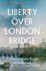 Liberty over London Bridge - Margaret Willes - 9780300272208