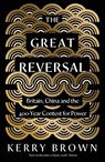 The Great Reversal - Kerry Brown - 9780300272925
