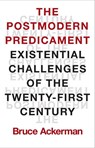 The Postmodern Predicament - Bruce Ackerman - 9780300273502