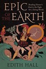 Epic of the Earth - Edith Hall - 9780300275582