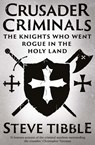 Crusader Criminals - Steve Tibble - 9780300276077