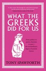 What the Greeks Did for Us - Tony Spawforth - 9780300278699