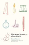 The Seven Measures of the World - Piero Martin - 9780300280111