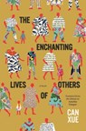 The Enchanting Lives of Others - Can Xue - 9780300281651