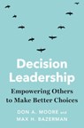 Decision Leadership - Don A. Moore ; Max H. Bazerman - 9780300281996