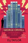 George Orwell: A Reader's Guide - D. J. Taylor - 9780300284232