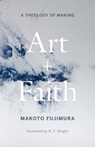 Art and Faith - Makoto Fujimura - 9780300285482