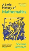 A Little History of Mathematics - Snezana Lawrence - 9780300286984