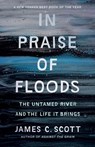 In Praise of Floods - James C. Scott - 9780300292305