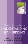 Understanding Slam Bidding - Ron Klinger ; Andrew Kambites - 9780304366156