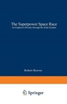 The Superpower Space Race - Robert Reeves - 9780306447686
