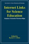 Internet Links for Science Education - Karen C. Cohen - 9780306455582