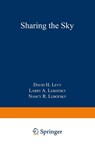 Sharing the Sky - David H. Levy ; Larry A. Lebofsky ; Nancy R. Lebofsky - 9780306456398