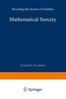 Mathematical Sorcery - Calvin C. Clawson - 9780306460036