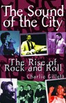 The Sound of the City: The Rise of Rock and Roll - Charlie Gillett - 9780306806834