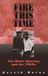 Fire This Time - Gerald Horne - 9780306807923