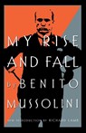 My Rise And Fall - Benito Mussolini - 9780306808647