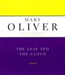 The Leaf And The Cloud - Mary Oliver - 9780306810732